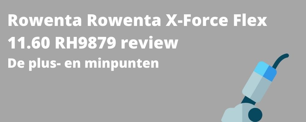 Rowenta Rowenta X-Force Flex 11.60 RH9879 review